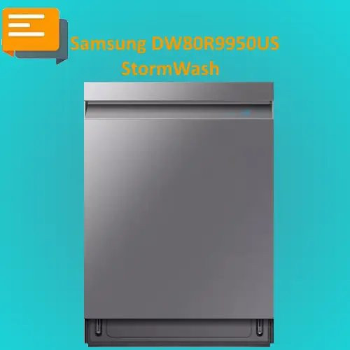 3. Samsung DW80R9950US StormWash™